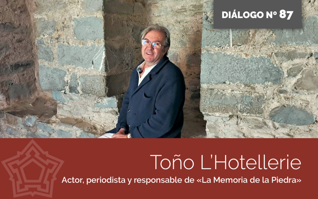 Entrevista Toño L’Hotellerie (II) | DIÁLOGOS DESDE LA FORTALEZA